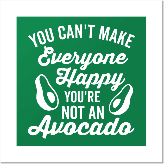 You're Not An Avocado Wall Art by DetourShirts